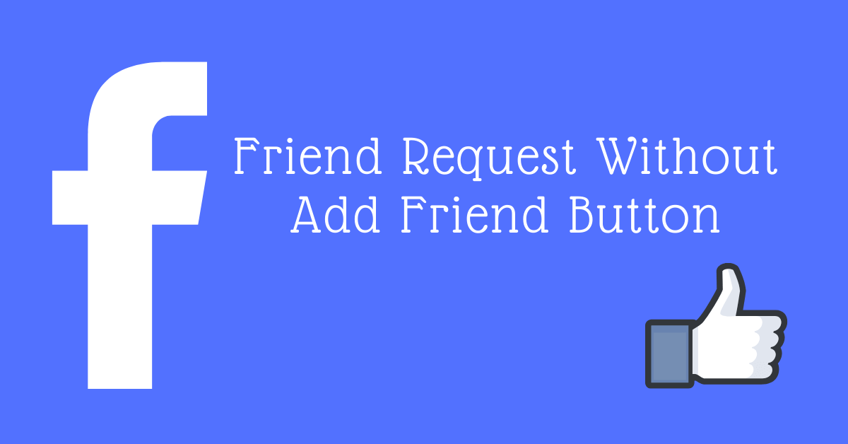 Friend Request Without Add Friend Button