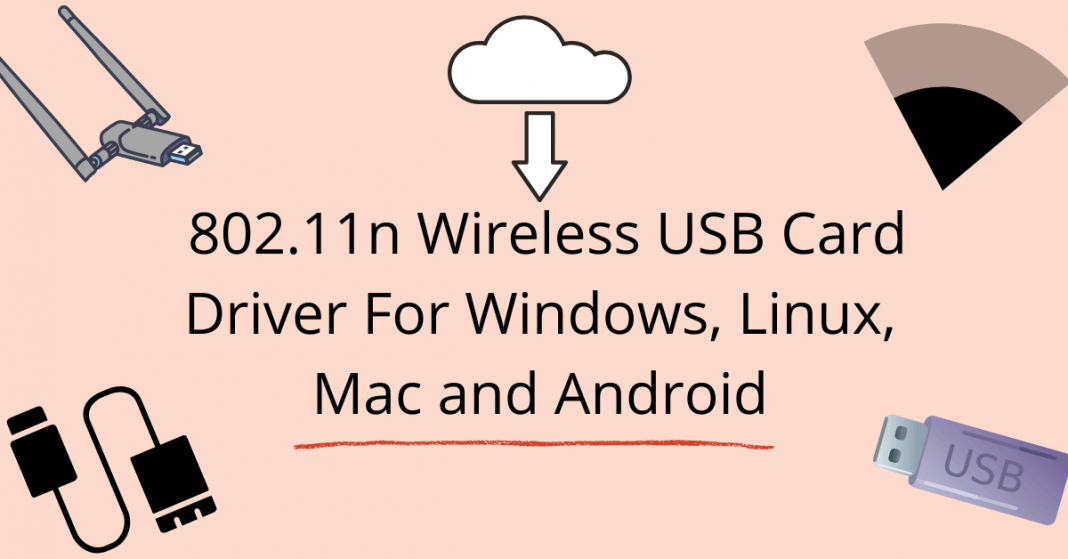 802.11n Wireless usb LAN Card Driver windows mac linux android