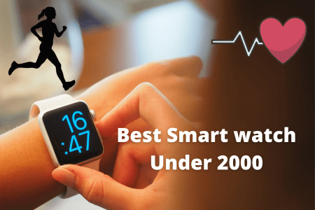 Which is The Best Smartwatch Under 2000
